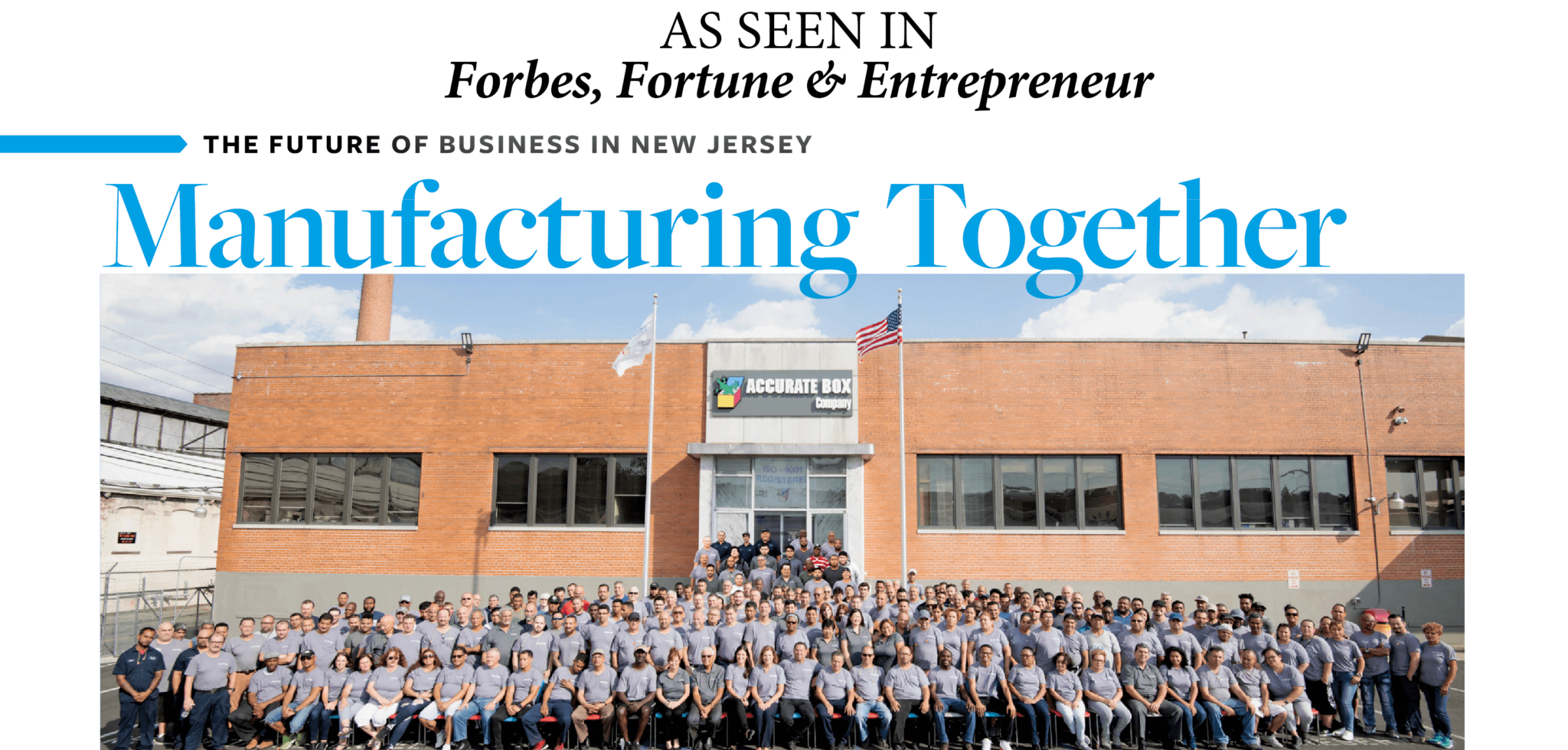 As Seen in Forbes, Fortune & Entrepreneur Accurate Box Company, Manufacturing Together